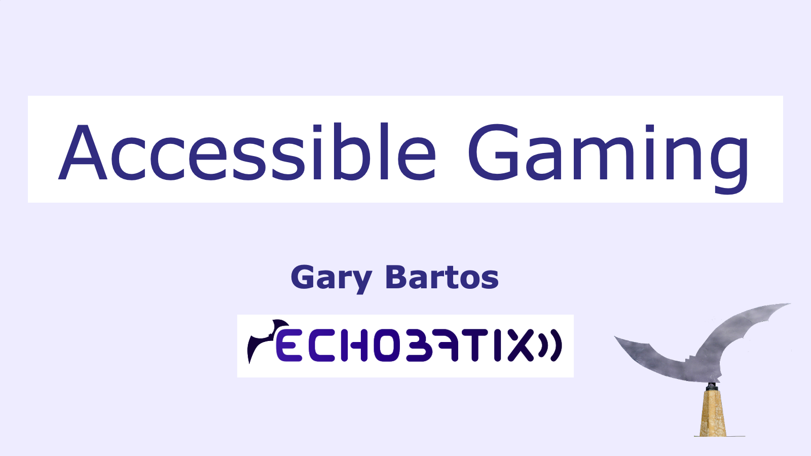 Accessible Gaming presentation title card.